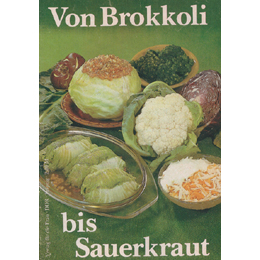 Von Brokkoli bis Sauerkraut